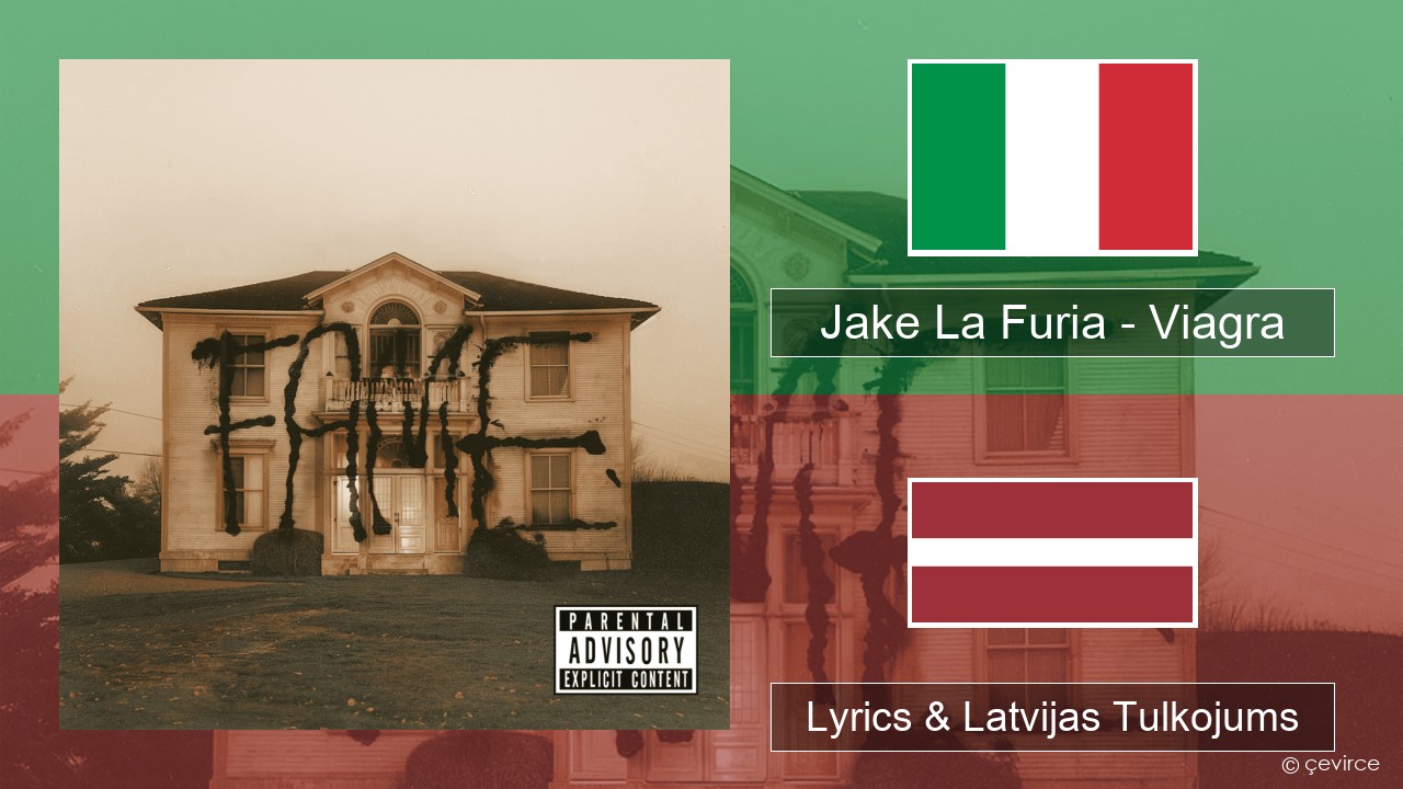 Jake La Furia – Viagra Itālijas Lyrics & Latvijas Tulkojums