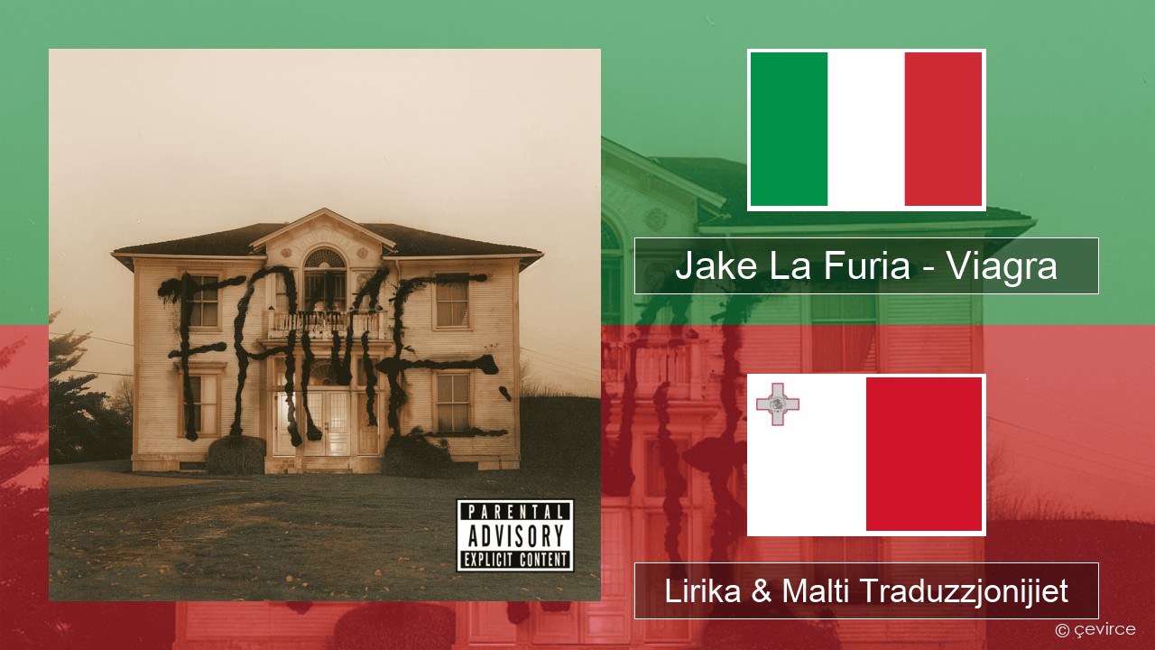 Jake La Furia – Viagra Taljan Lirika & Malti Traduzzjonijiet