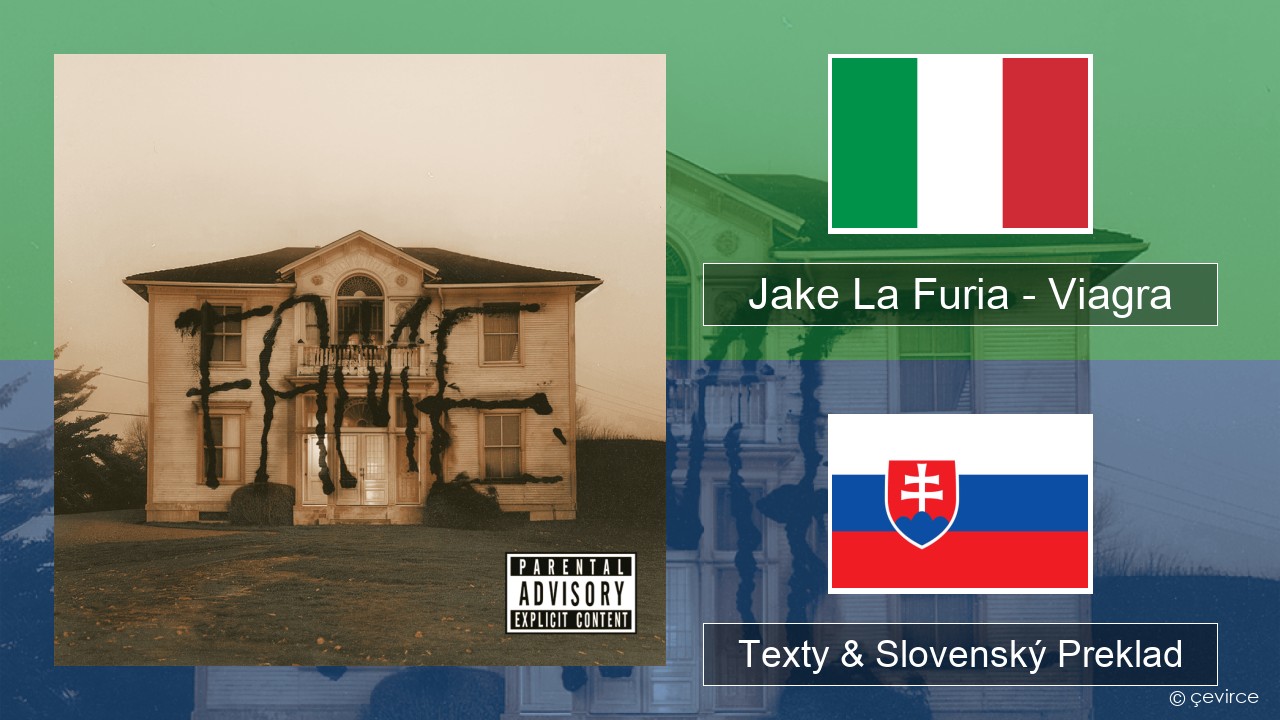 Jake La Furia – Viagra Taliansky Texty & Slovenský Preklad