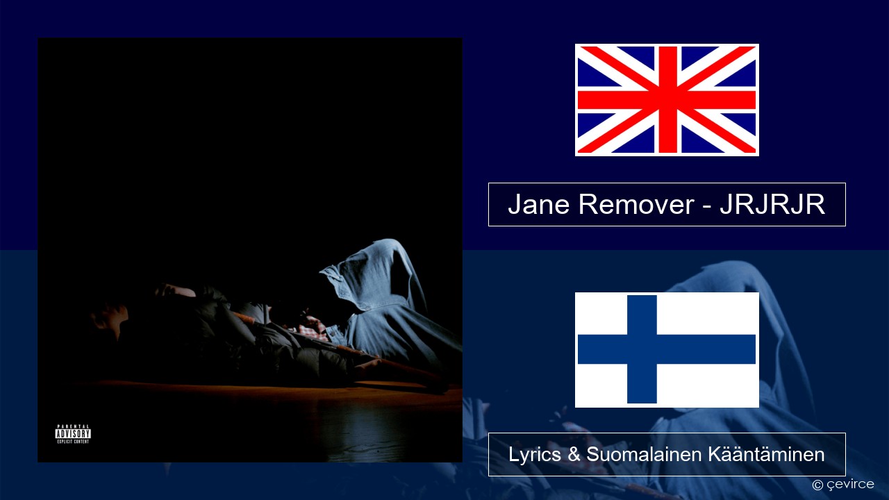 Jane Remover – JRJRJR Englanti Lyrics & Suomalainen Kääntäminen