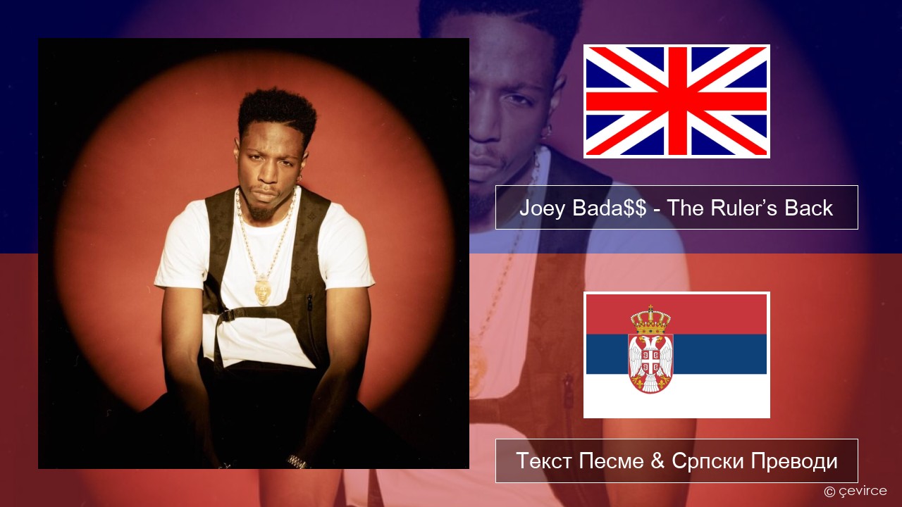Joey Bada$$ – The Ruler’s Back Енглески Текст Песме & Српски Преводи
