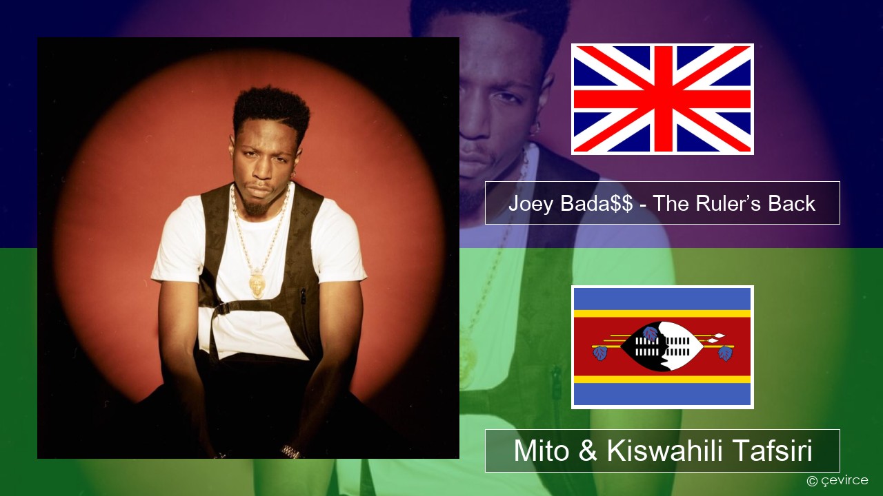 Joey Bada$$ – The Ruler’s Back Englishen Mito & Kiswahili Tafsiri