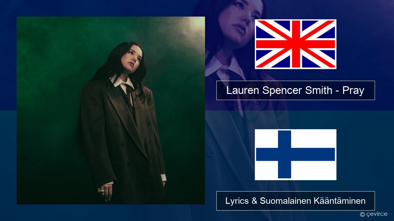 Lauren Spencer Smith – Pray Englanti Lyrics & Suomalainen Kääntäminen