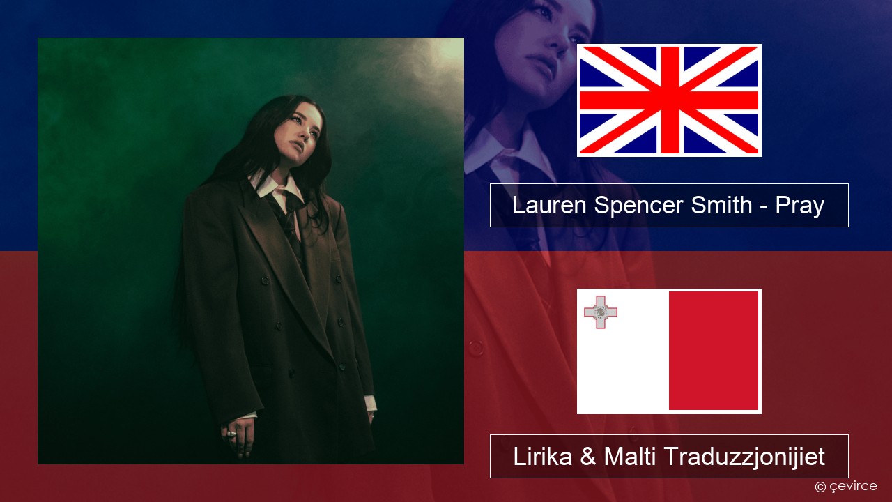 Lauren Spencer Smith – Pray Ingliż Lirika & Malti Traduzzjonijiet