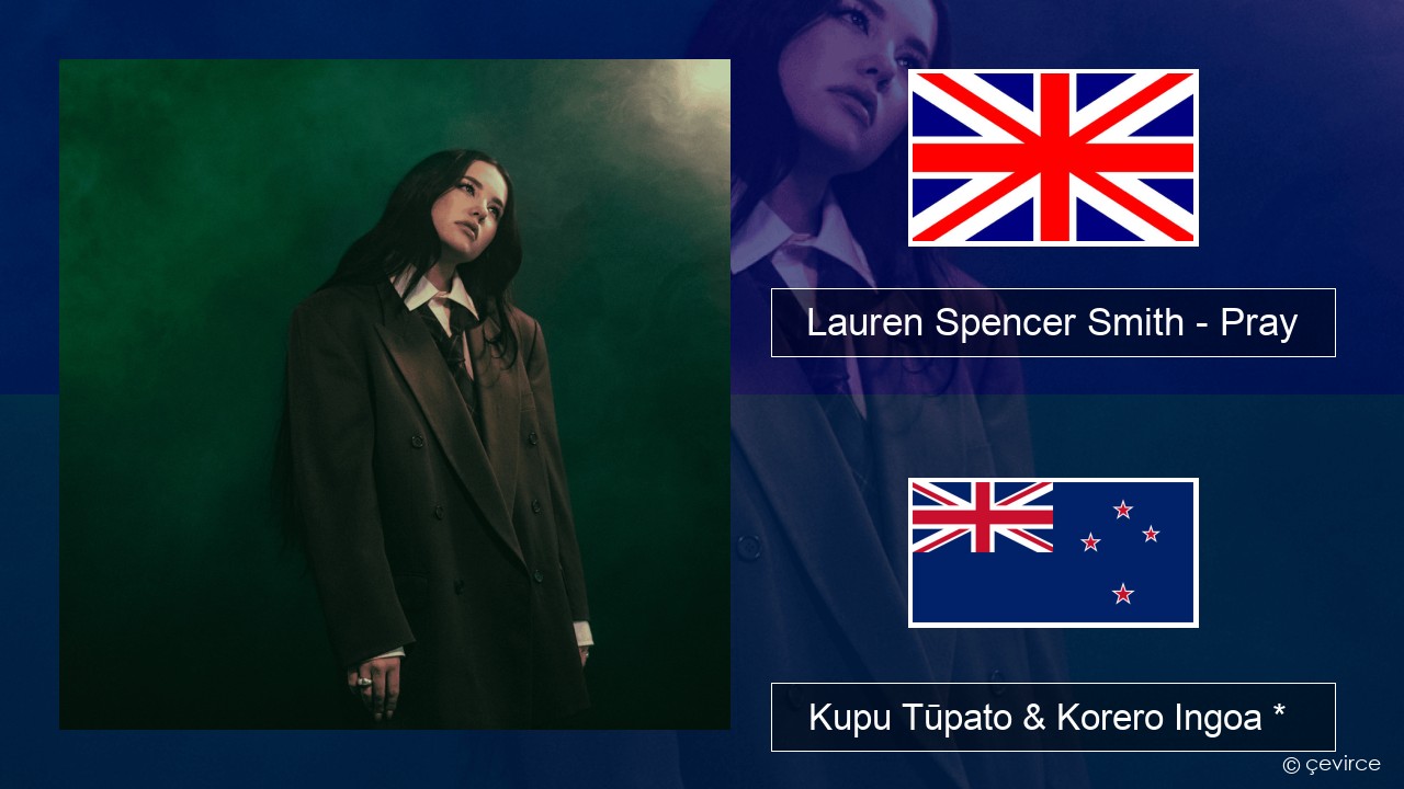 Lauren Spencer Smith – Pray Ingoa *  Kupu Tūpato & Korero Ingoa *
