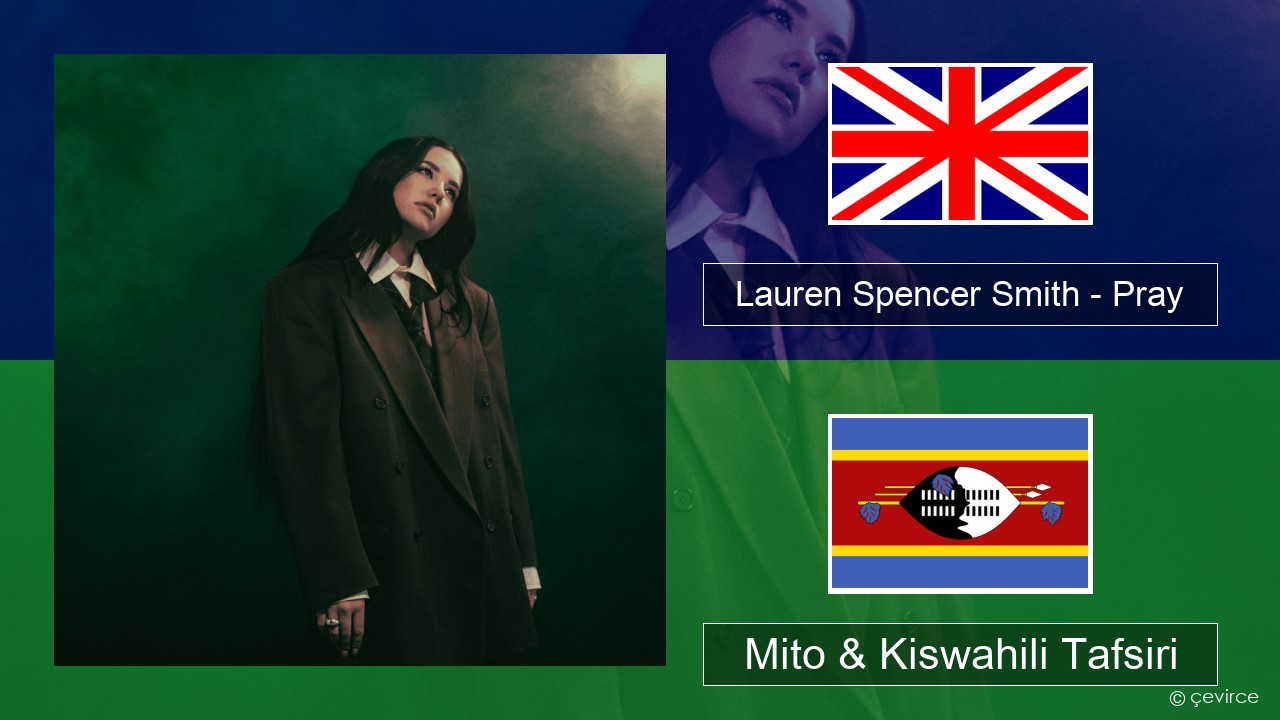 Lauren Spencer Smith – Pray Englishen Mito & Kiswahili Tafsiri