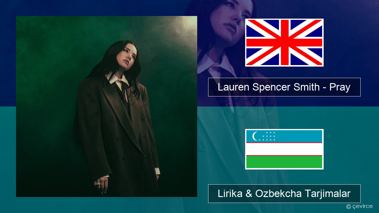 Lauren Spencer Smith – Pray Ingliz tili Lirika & Ozbekcha Tarjimalar