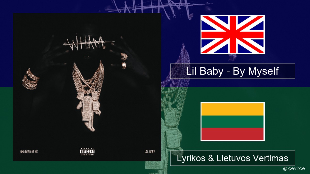 Lil Baby – By Myself Anglų Lyrikos & Lietuvos Vertimas
