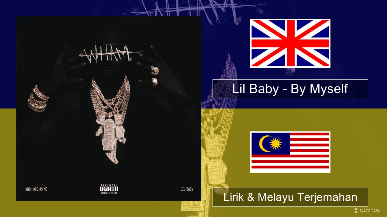 Lil Baby – By Myself Francais Lirik & Melayu (Malay) Terjemahan