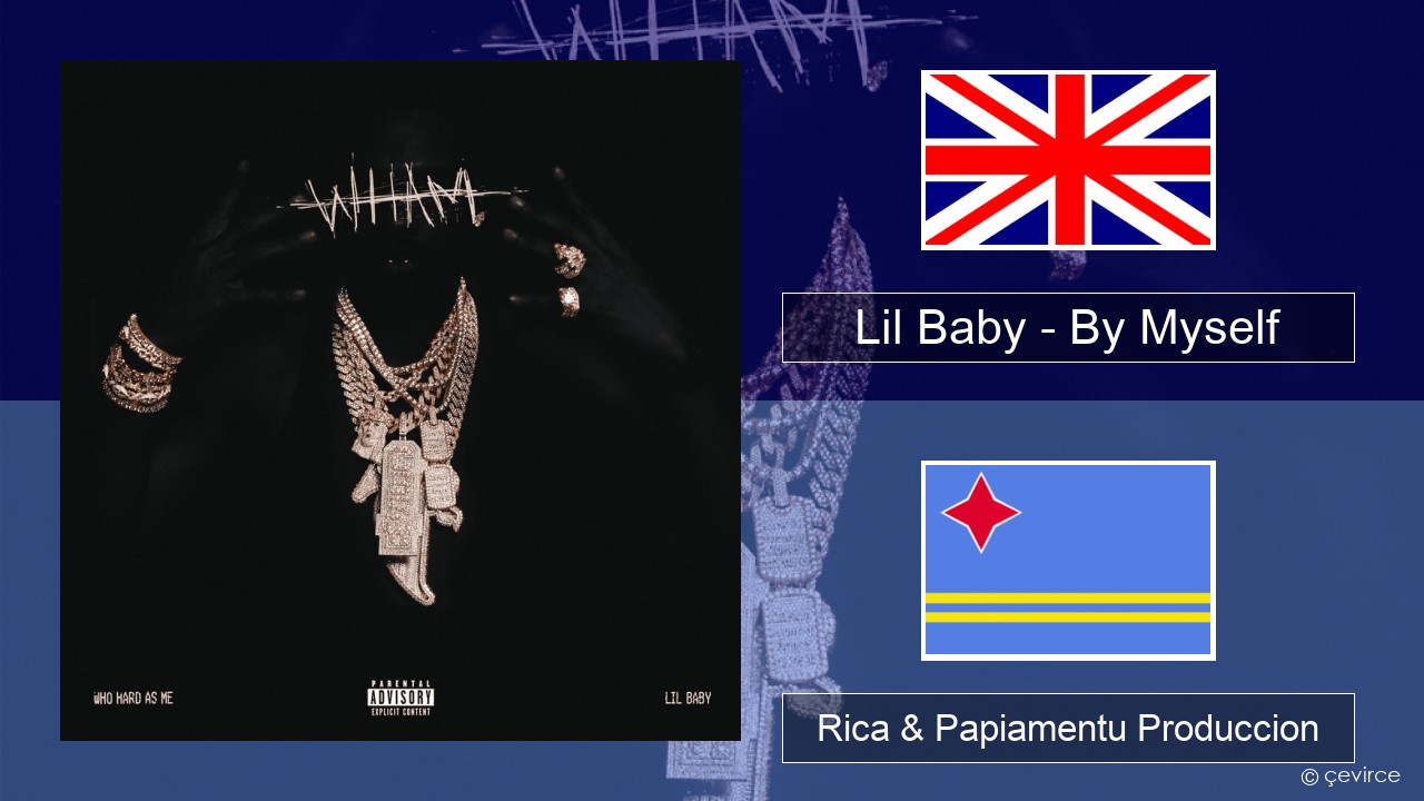 Lil Baby – By Myself Ing Rica & Papiamentu Produccion
