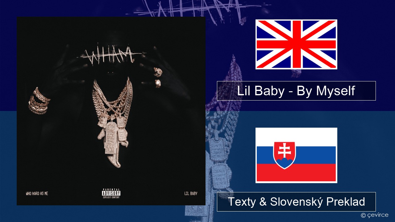 Lil Baby – By Myself Anglický Texty & Slovenský Preklad