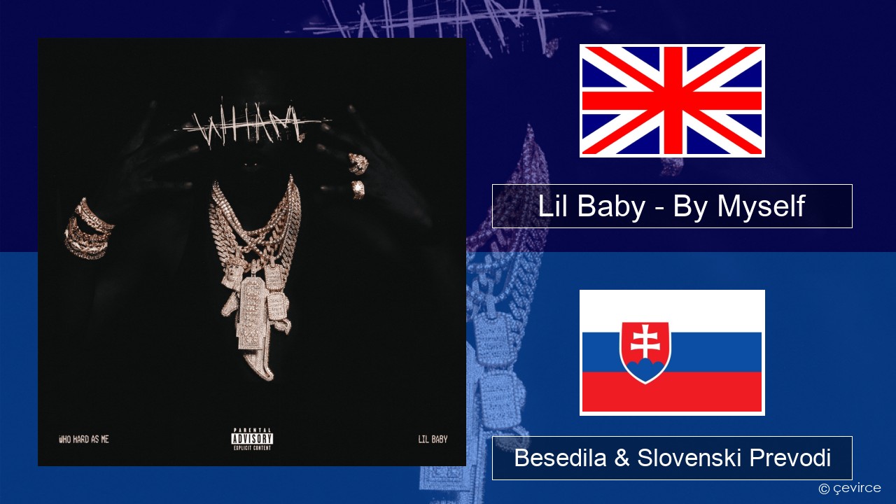 Lil Baby – By Myself Slovenščina Besedila & Slovenski Prevodi