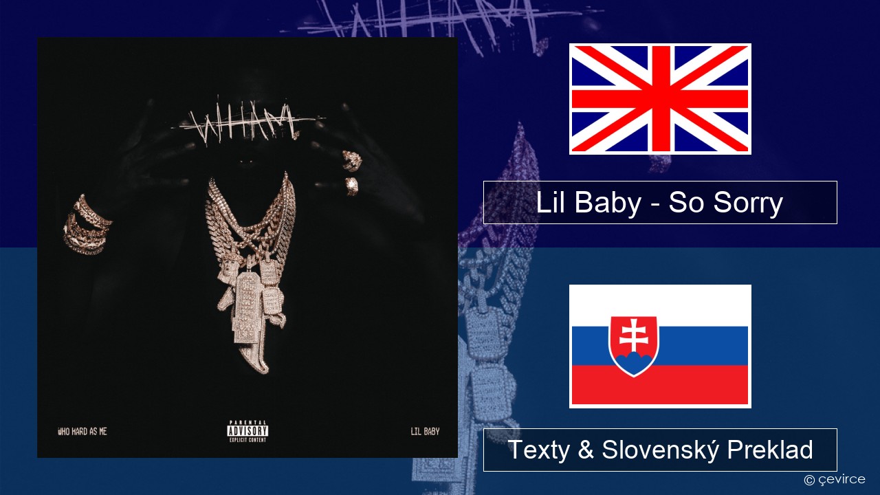 Lil Baby – So Sorry Anglický Texty & Slovenský Preklad