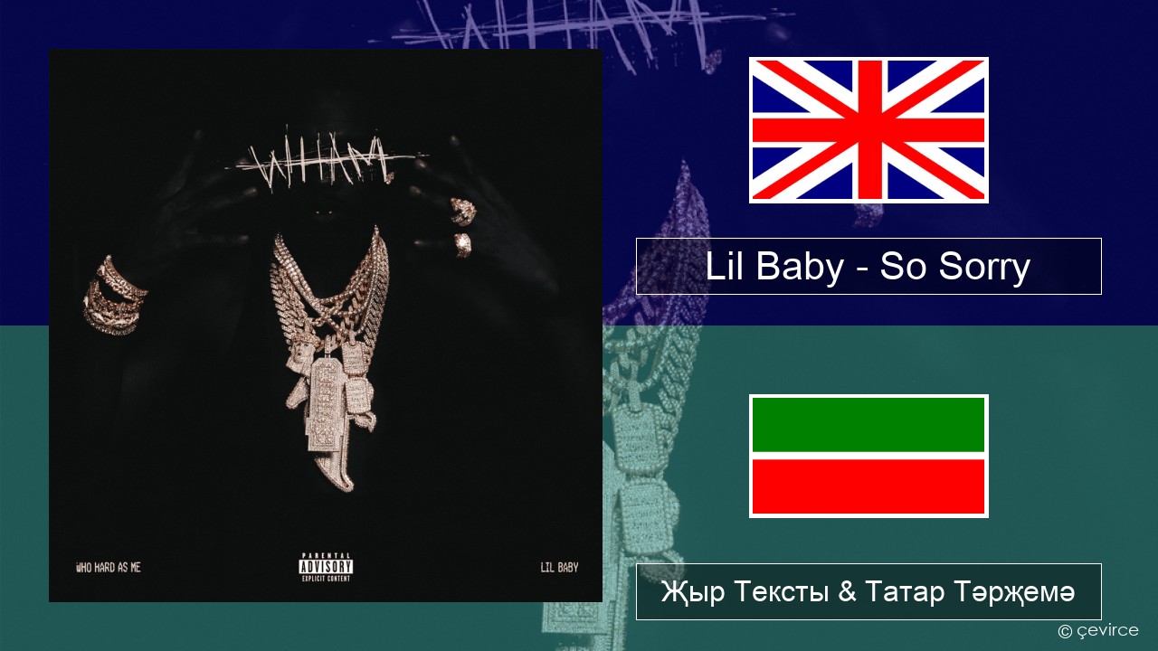 Lil Baby – So Sorry Инглизчә Җыр Тексты & Татар Тәрҗемә