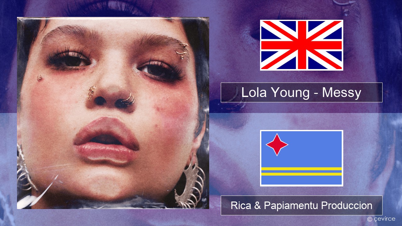 Lola Young – Messy Ing Rica & Papiamentu Produccion