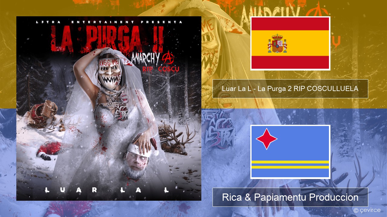 Luar La L – La Purga 2 RIP COSCULLUELA Spañó Rica & Papiamentu Produccion