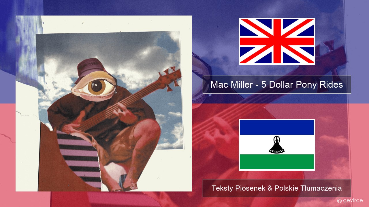 Mac Miller – 5 Dollar Pony Rides Polski Teksty Piosenek & Polskie Tłumaczenia