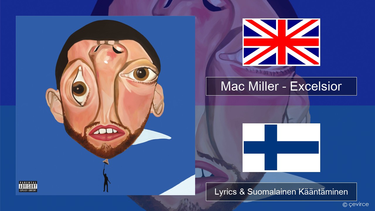Mac Miller – Excelsior Englanti Lyrics & Suomalainen Kääntäminen