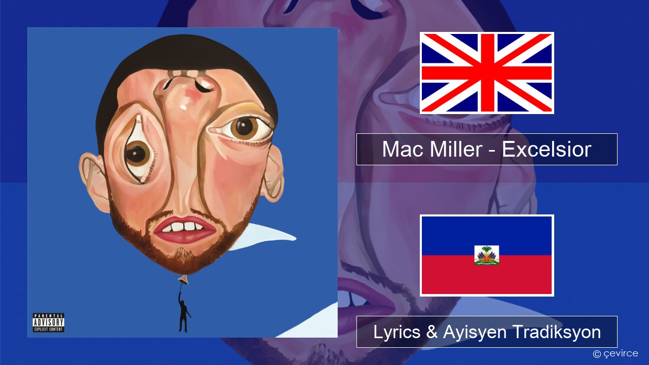 Mac Miller – Excelsior Angle Lyrics & Ayisyen Tradiksyon