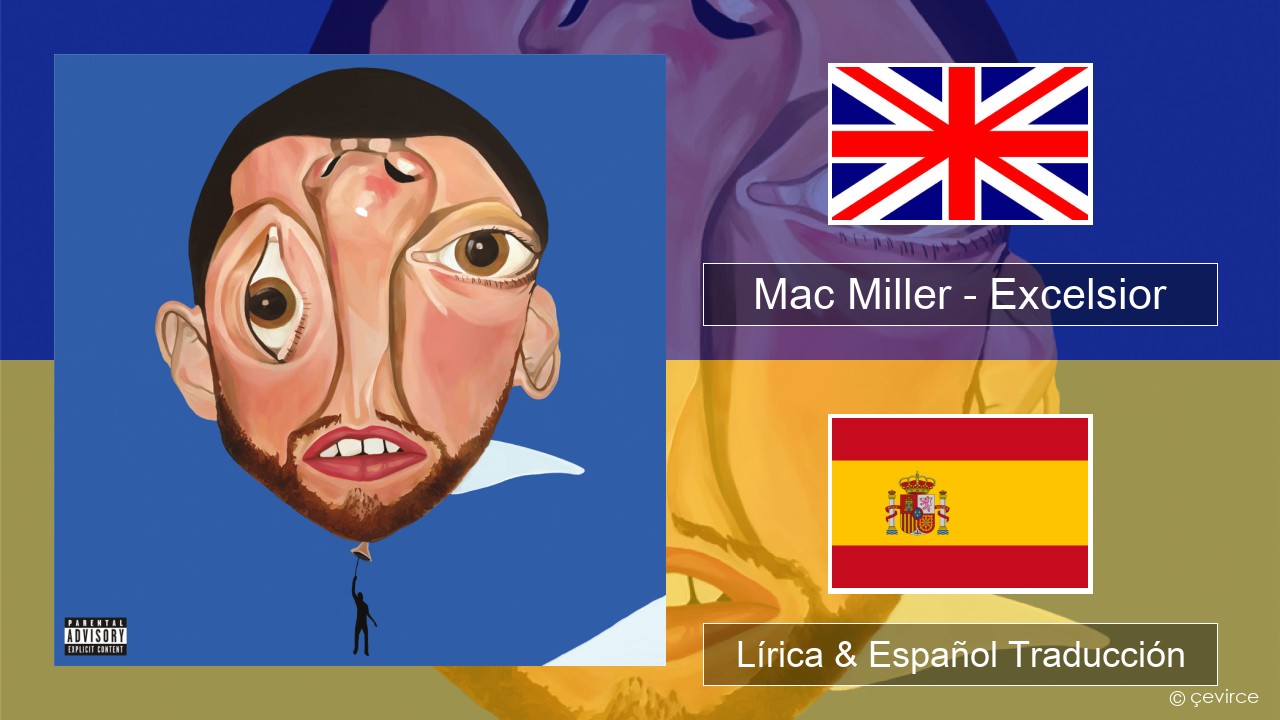 Mac Miller – Excelsior Ingl Lírica & Español Traducción
