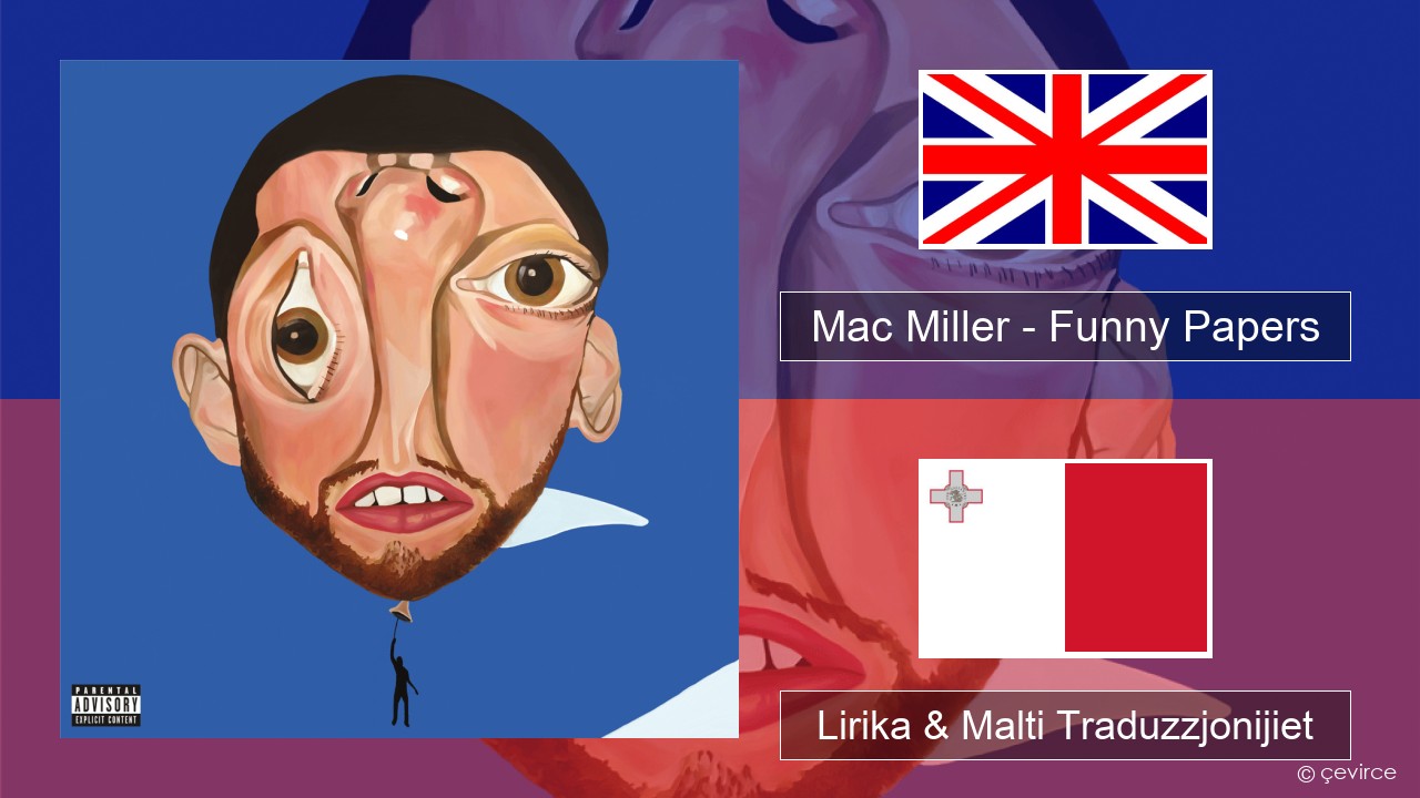 Mac Miller – Funny Papers Ingliż Lirika & Malti Traduzzjonijiet