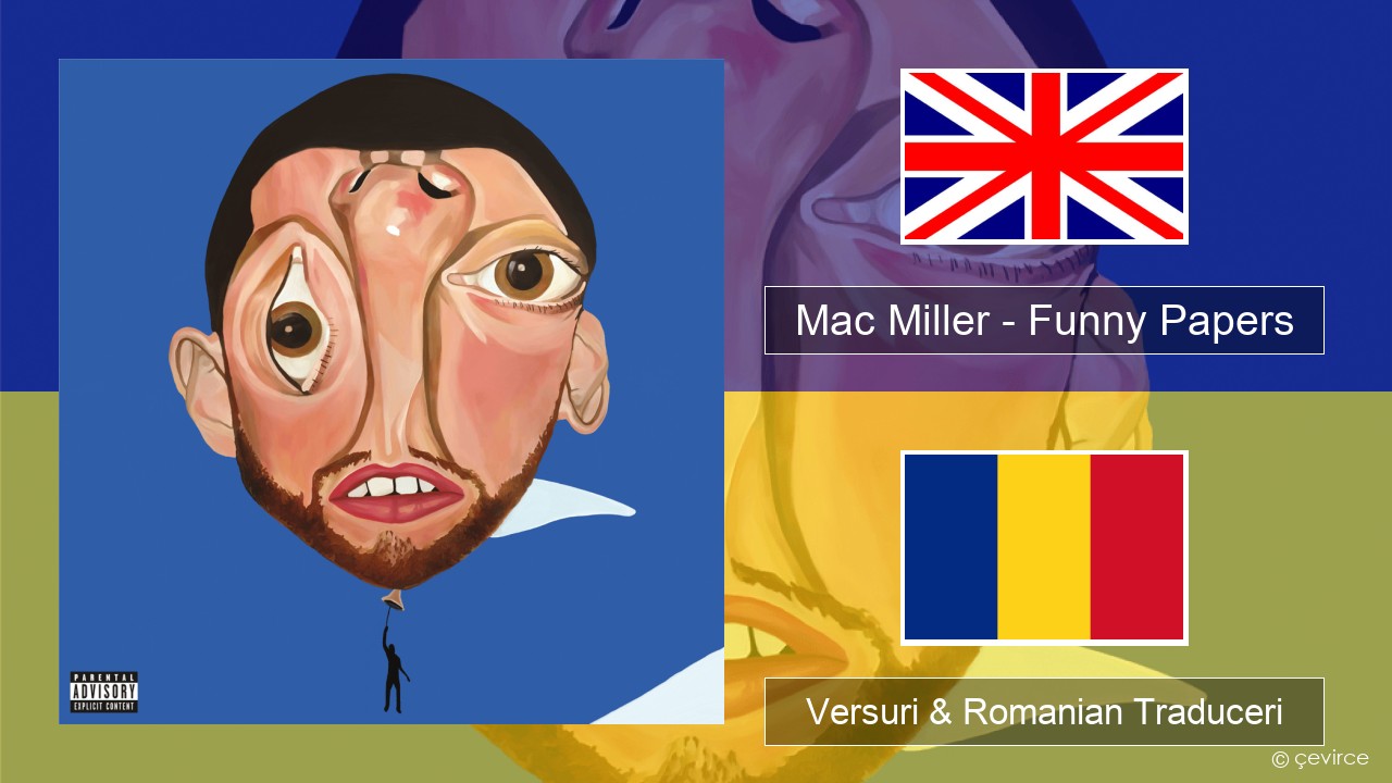 Mac Miller – Funny Papers Română Versuri & Romanian Traduceri