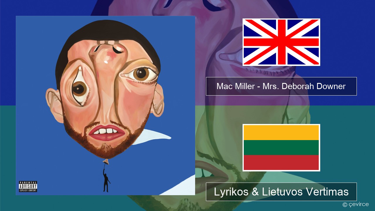 Mac Miller – Mrs. Deborah Downer Anglų Lyrikos & Lietuvos Vertimas
