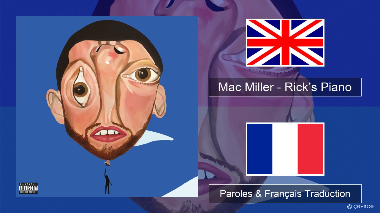 Mac Miller – Rick’s Piano Anglais Paroles & Français Traduction