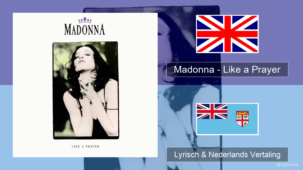 Madonna – Like a Prayer Engels Lyrisch & Nederlands Vertaling