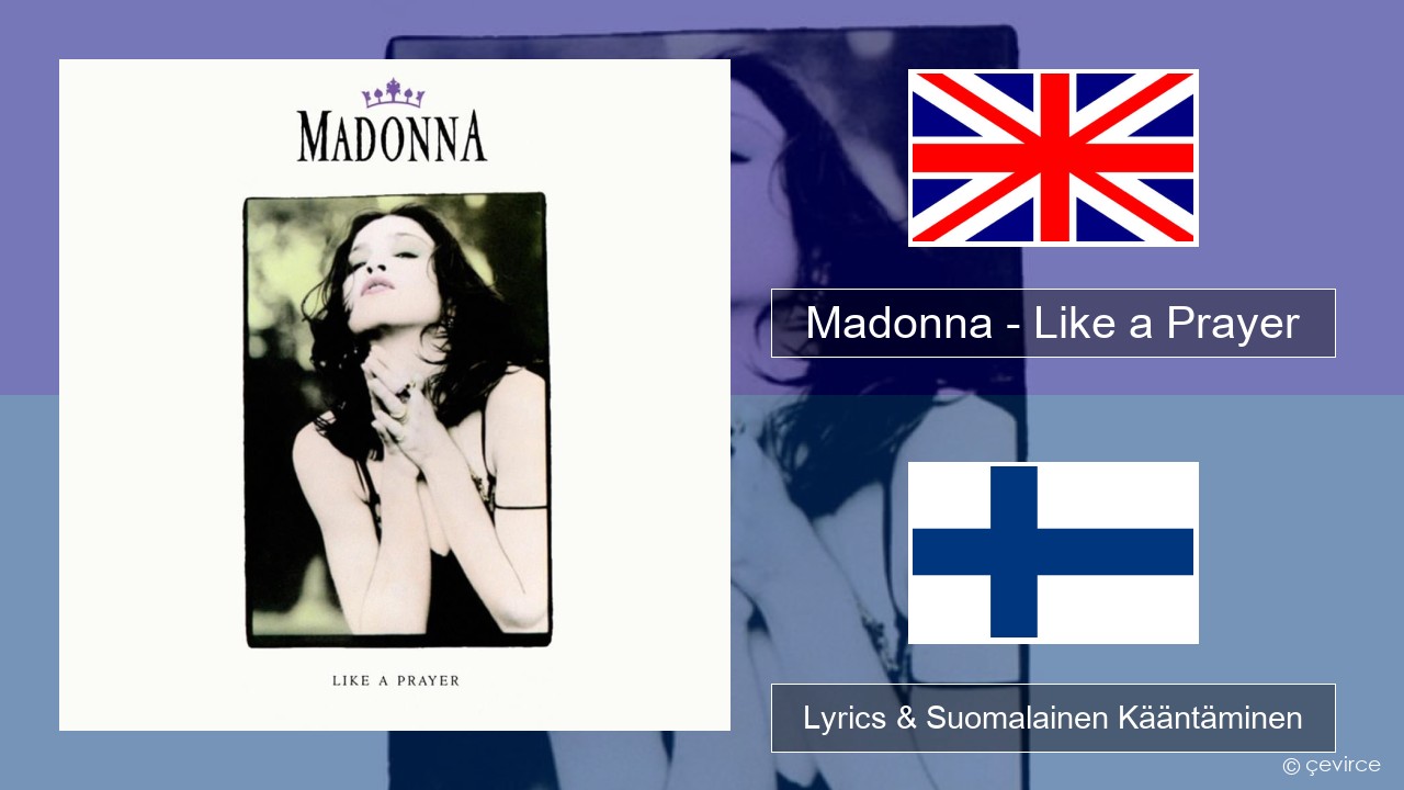 Madonna – Like a Prayer Englanti Lyrics & Suomalainen Kääntäminen