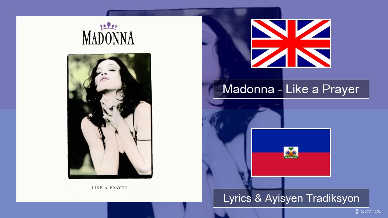 Madonna – Like a Prayer Angle Lyrics & Ayisyen Tradiksyon