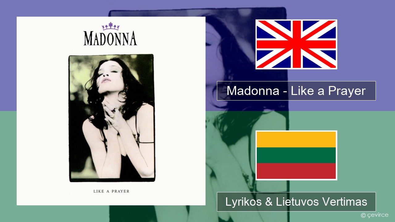 Madonna – Like a Prayer Anglų Lyrikos & Lietuvos Vertimas