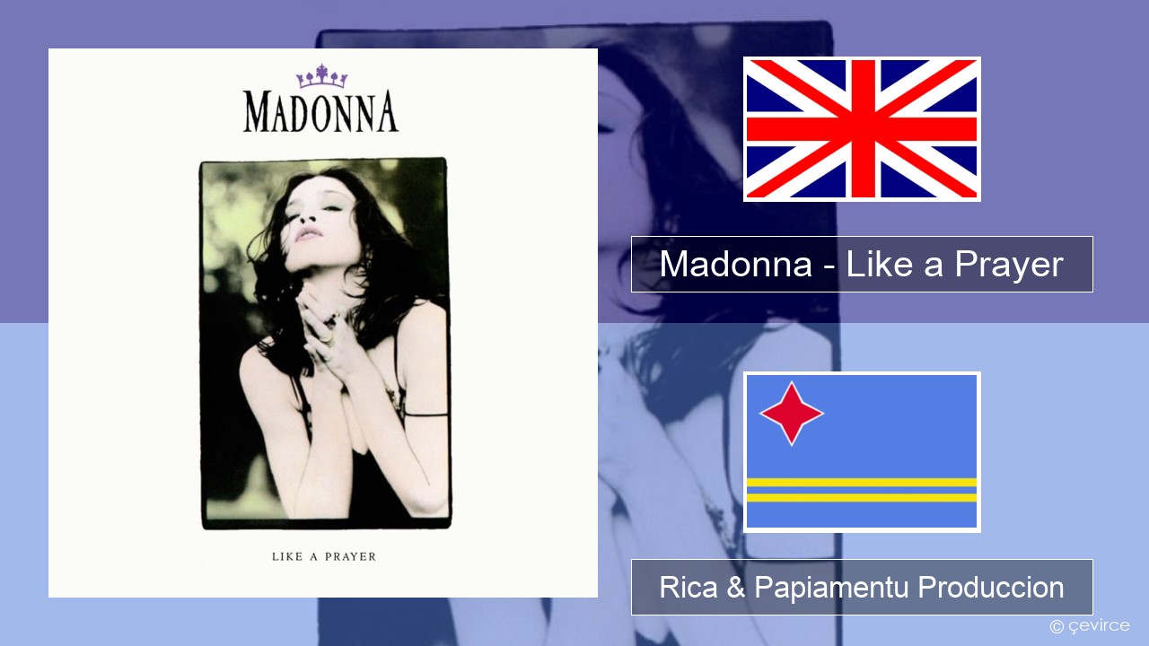 Madonna – Like a Prayer Ing Rica & Papiamentu Produccion