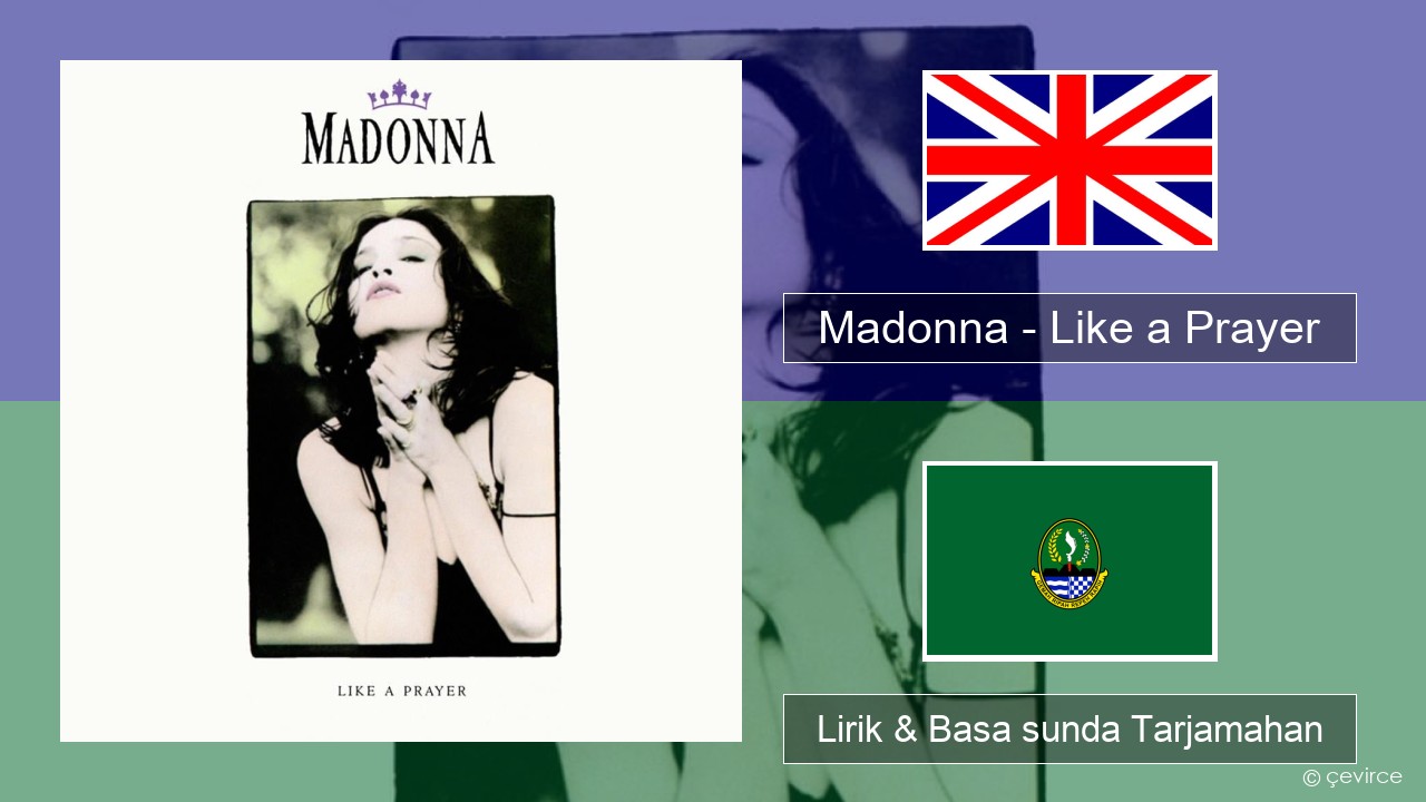 Madonna – Like a Prayer Basa inggris Lirik & Basa sunda Tarjamahan