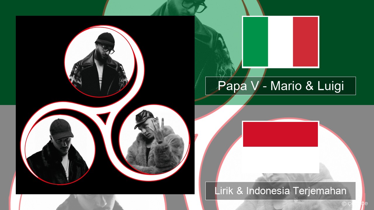 Papa V – Mario & Luigi Italia Lirik & Indonesia Terjemahan