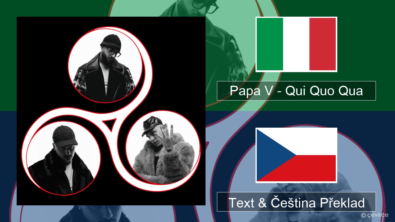 Papa V – Qui Quo Qua Italský Text & Čeština Překlad