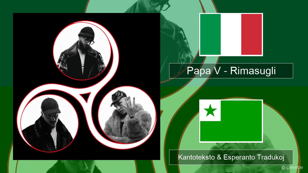 Papa V – Rimasugli La itala Kantoteksto & Esperanto Tradukoj
