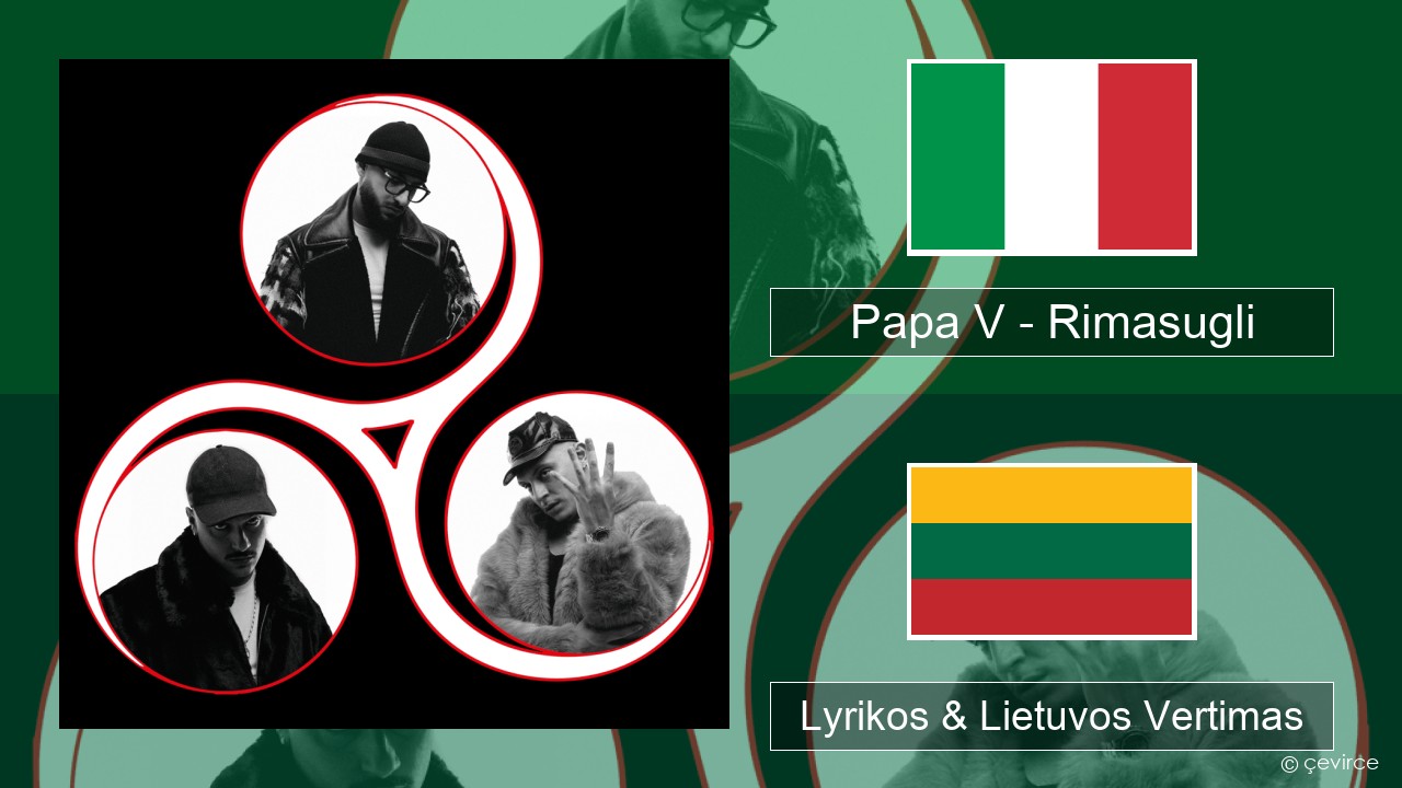 Papa V – Rimasugli Italijos Lyrikos & Lietuvos Vertimas
