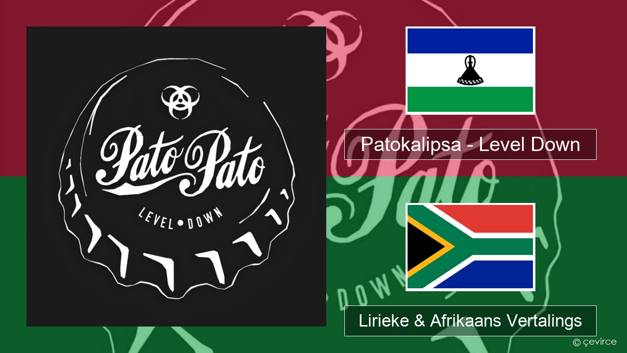 Patokalipsa – Level Down Pools Lirieke & Afrikaans Vertalings