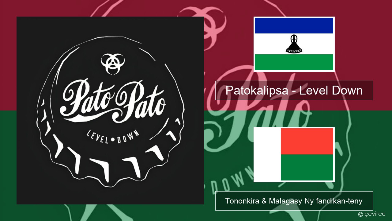 Patokalipsa – Level Down Poloney Tononkira & Malagasy Ny fandikan-teny