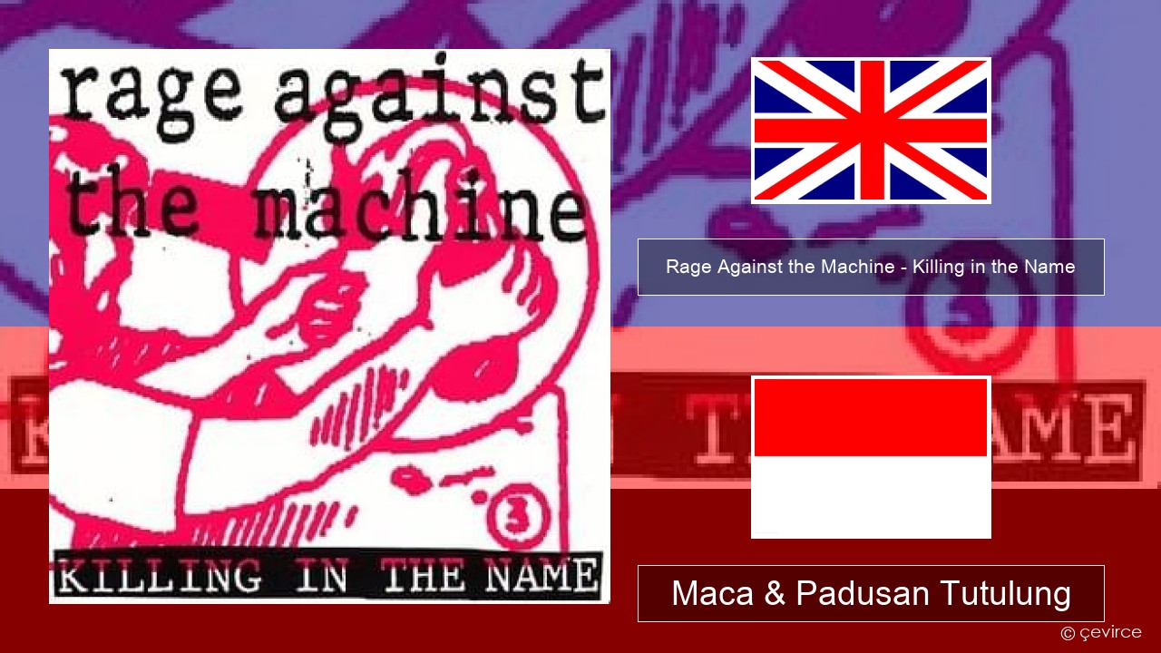 Rage Against the Machine – Killing in the Name Sing Maca & Padusan Tutulung