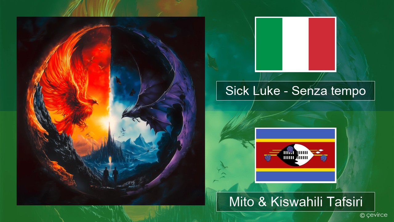 Sick Luke – Senza tempo Italia Mito & Kiswahili Tafsiri