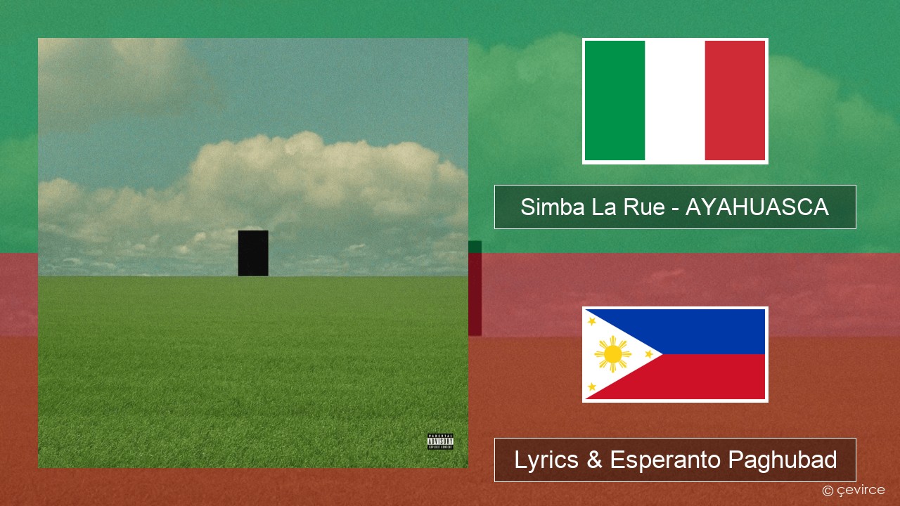Simba La Rue – AYAHUASCA Italya Lyrics & Esperanto Paghubad