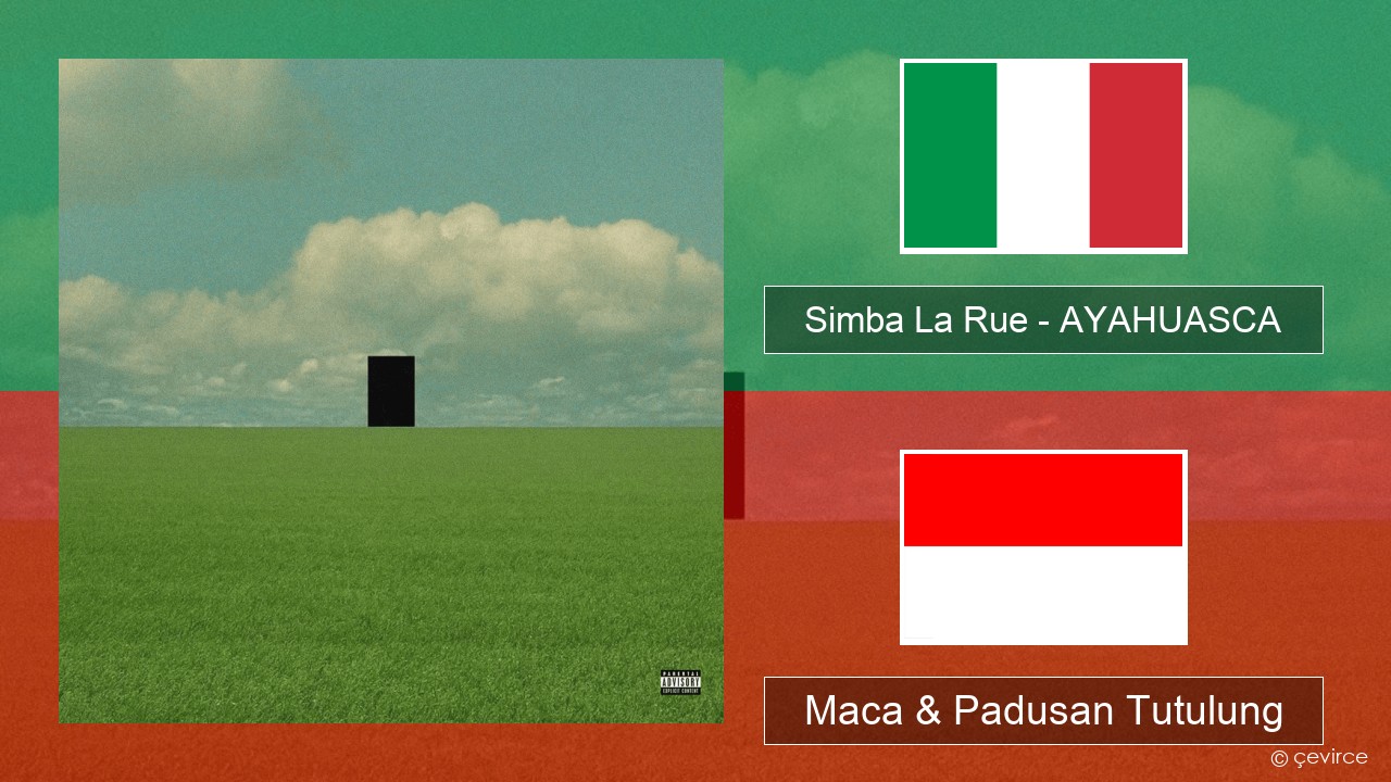 Simba La Rue – AYAHUASCA Italia Maca & Padusan Tutulung