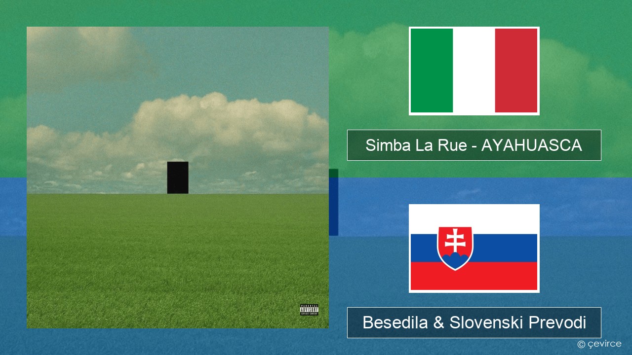Simba La Rue – AYAHUASCA Italijanski Besedila & Slovenski Prevodi
