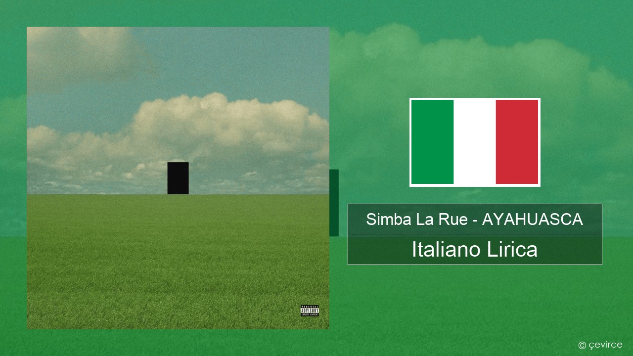 Simba La Rue – AYAHUASCA Italiano Lirica