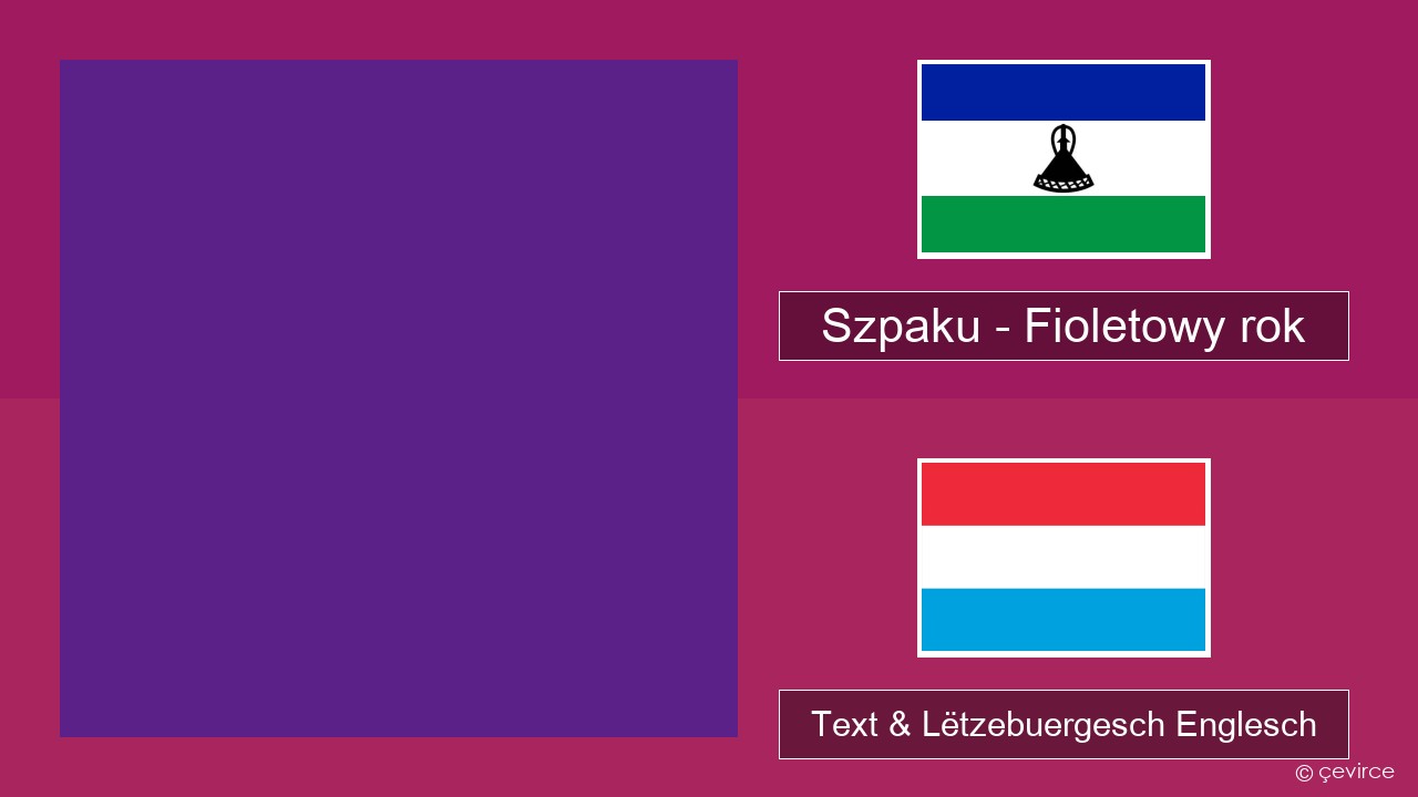 Szpaku – Fioletowy rok Polnesch Text & Lëtzebuergesch Englesch