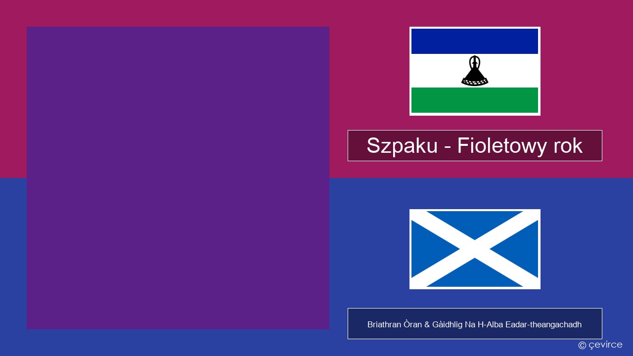 Szpaku – Fioletowy rok Pòlainnis Briathran Òran & Gàidhlig Na H-Alba Eadar-theangachadh