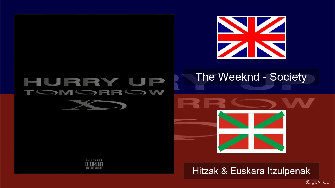 The Weeknd – Society Ingelesa Hitzak & Euskara Itzulpenak