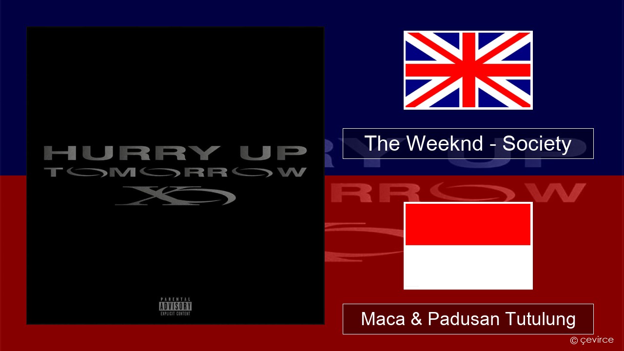 The Weeknd – Society Sing Maca & Padusan Tutulung
